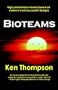 Bioteams: High Performance Teams Based on Nature's Most Successful Designs