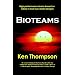 Bioteams: High Performance Teams Based on Nature's Most Successful Designs