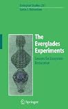 The Everglades Experiments: Lessons for Ecosystem Restoration (Ecological Studies) (Ecological Studies)