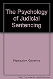 The psychology of judicial sentencing
