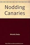 The nodding canaries