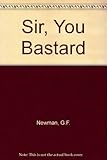 Sir, you bastard