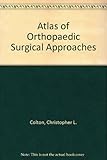 Atlas of orthopaedic surgical approaches