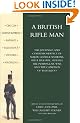 British Rifle Man: The Journals and Correspondence of Major George Simmons, Rifle Brigade During the Peninsular War and Campaign of Waterloo