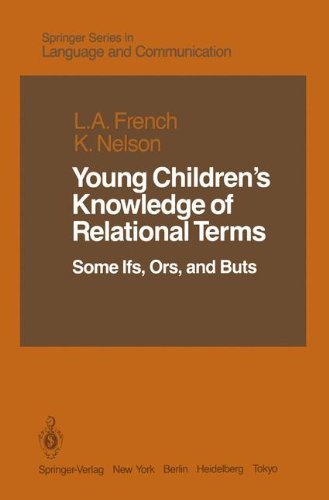 Young Children's Knowledge of Relational Terms: Some Ifs, Ors, and Buts (Springer Series in Language and Communication)