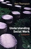 Understanding Social Work: Preparing for Practice