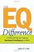 The EQ Difference: A Powerful Plan for Putting Emotional Intelligence to Work
