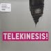 Telekinesis-Telekinesis!