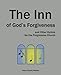 The Inn of God's Forgiveness: and Other Hymns for the Progressive Church