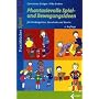 Phantasievolle Spiel- und Bewegungsideen: f�r Kindergarten, Vorschule und Verein