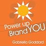 Power Up Brand You: : How to unlock your talents, make an impact and stand out from the crowd