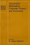 Asymmetric information, corporate finance, and investment
