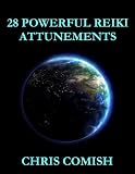 28 Powerful Reiki Attunements