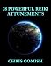 28 Powerful Reiki Attunements