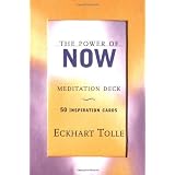 The Power of Now Meditation Deck: 50 Inspiration Cards ~ Eckhart Tolle