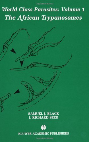 World Class Parasites - The African Trypanosomes (WORLD CLASS PARASITES Volume 1)