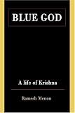 Blue God: A Life of Krishna