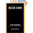 Blue God: A Life of Krishna