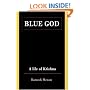 Blue God: A Life of Krishna
