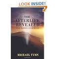 The Afterlife Revealed: What Happens After We Die