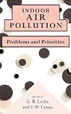 Indoor air pollution: problems and priorities