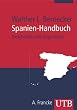 Spanien-Handbuch: Geschichte und Gegenwart (Uni-Taschenb�cher M)