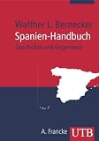 Spanien-Handbuch: Geschichte und Gegenwart (Uni-Taschenb&uuml;cher M) - Walther L. Bernecker