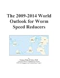The 2009-2014 World Outlook for Worm Speed Reducers