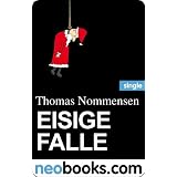 Eisige Falle (neobooks Sinlge): Ein Weihnachtskrimi aus Berlinvon "Thomas Nommensen"