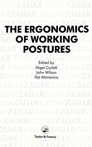 Ergonomics Of Working Postures: Models, Methods And Cases: The Proceedings Of The First International Occupational Ergonomics Symposium, Zadar, ... Ergonomics Symposium//Proceedings) (1986-10-09)