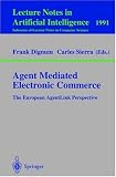 Agent Mediated Electronic Commerce: The European AgentLink Perspective (Lecture Notes in Computer Science / Lecture Notes in Artificial Intelligence)