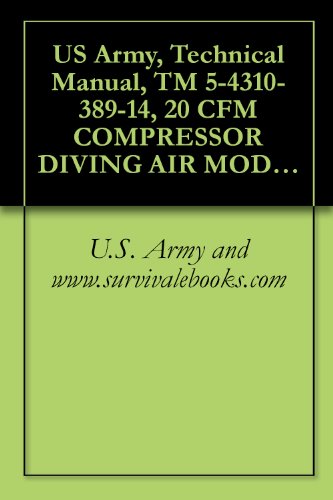 US Army, Technical Manual, TM 5-4310-389-14, 20 CFM COMPRESSOR DIVING AIR MODEL K-20, (NSN 4310-01-291-8028), military manauals, special forces