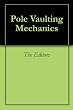 Pole Vaulting Mechanics