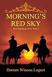 Mornings Red Sky (New Beginnings Series Book 3)
