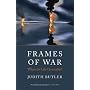 Frames of War: When is Life Grievable?