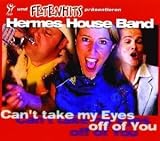 Hermes House Band -  Can't Take My Eyes Off of You