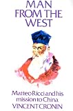 Wise Man from the West: Matteo Ricci and His Mission to China