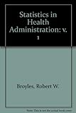 Statistics in health administration
