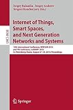 Internet of things, smart spaces, and next generation networks and systems : 14th International Conference, NEW2AN 2014 and 7th Conference, ruSMART 2014, St. Petersburg, Russia, August 27-29, 2014, pr