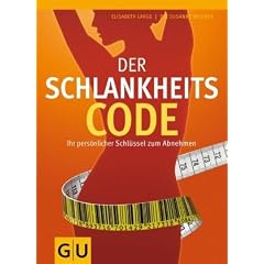 Der Schlankheits-Code: Ihr pers�nlicher Schl�ssel zum Abnehmen (GU Spezial)