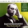 Rachmaninoff Plays Rachmaninoff: Zenph Re-performance