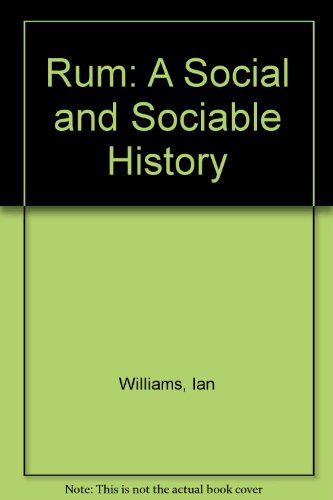 Rum: A Social and Sociable History