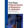 Politisches Denken im �bergang ins 21. Jahrhundert: R�ckfall in die Barbarei oder Geburt einer neuen Weltordnung?