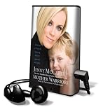 Mother Warriors: A Nation of Parents Healing Autism Against All Odds [With Headphones]