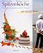 Bücher : Spitzenköche am Niederrhein: Die besten Restaurants und ihre Rezepte