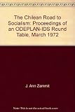 The Chilean road to socialism : proceedings of an ODEPLAN-IDS Round Table, March 1972