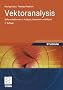 Vektoranalysis: Differentialformen in Analysis, Geometrie und Physik