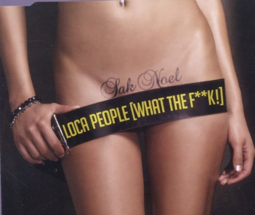 Sak Noel - Loca People (What The Fuckk) (Radio Edit) [explicit] Lyrics - Zortam Music