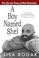 A Boy Named Shel: The Life and Times of Shel Silverstein