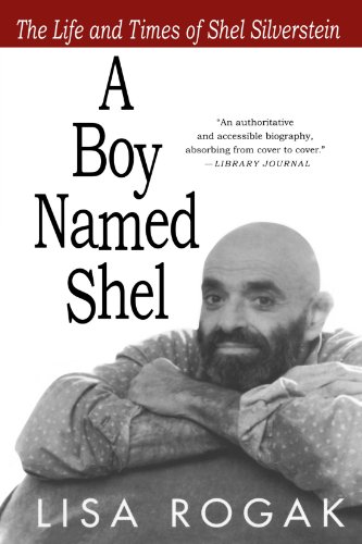 A Boy Named Shel: The Life and Times of Shel Silverstein